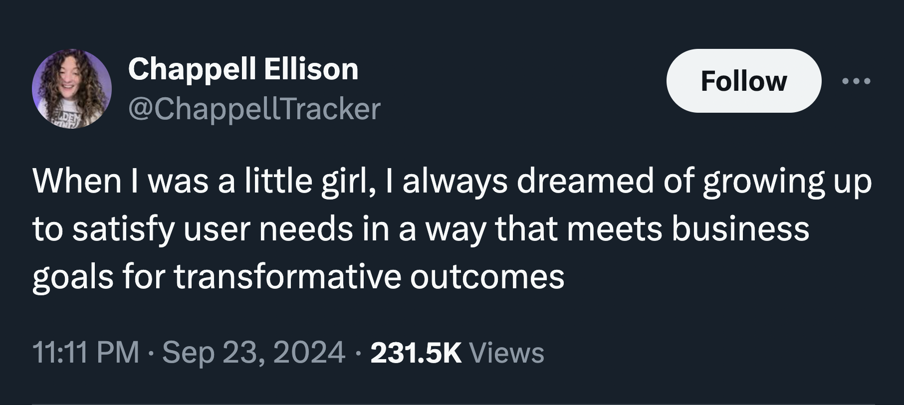 tick - Chappell Ellison When I was a little girl, I always dreamed of growing up to satisfy user needs in a way that meets business goals for transformative outcomes Views